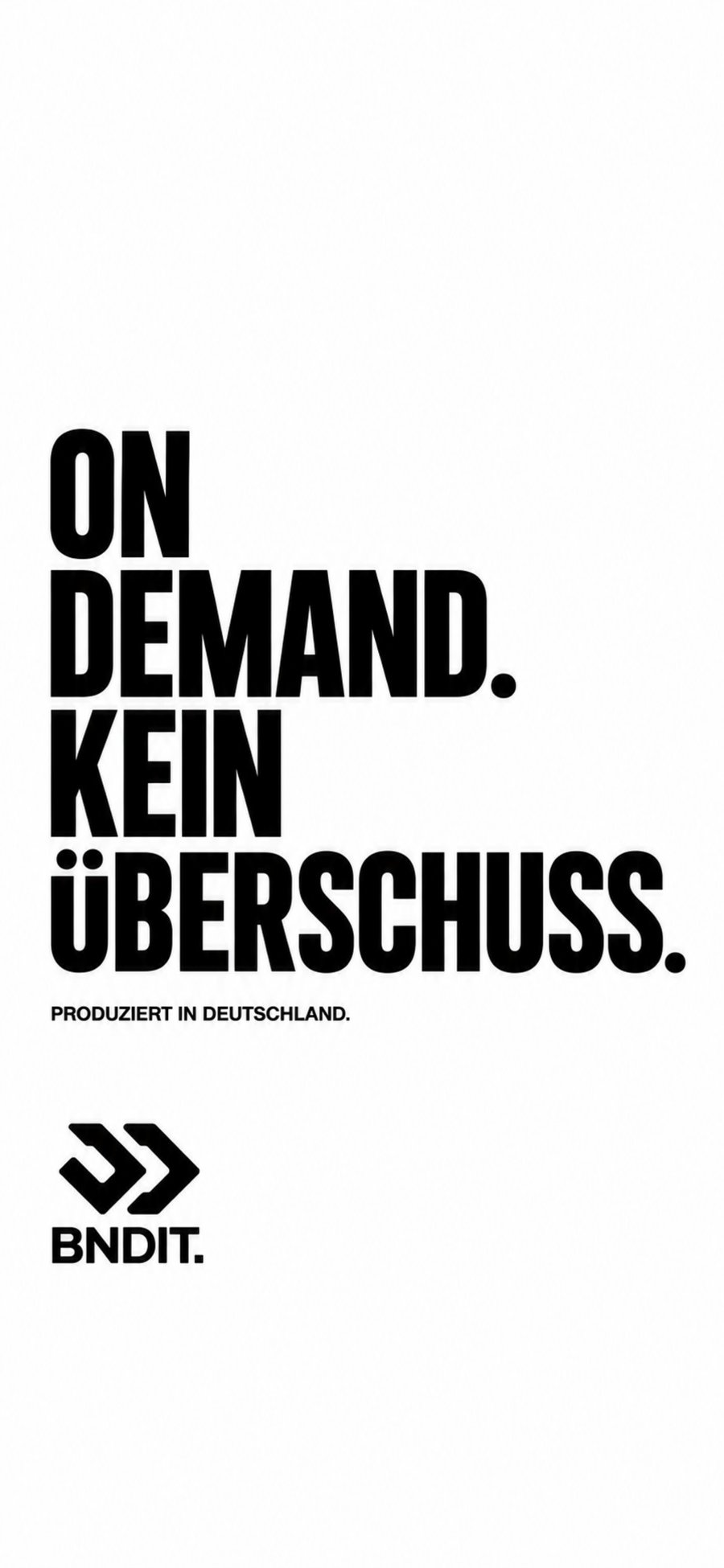 BNDIT. On demand produziert in Deutschland
